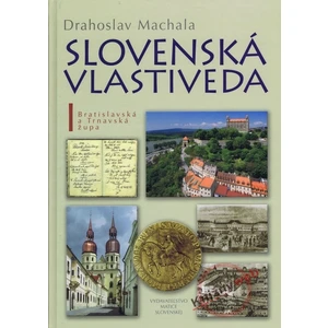 Slovenská vlastiveda I - Drahoslav Machala
