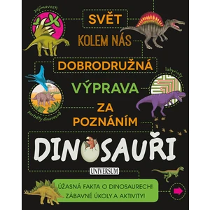 Dobrodružná výprava za poznáním Dinosauři