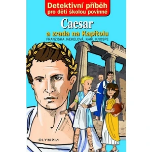 Caesar a zrada na Kapitolu - Jaekelová Franziska, Knospe Karl
