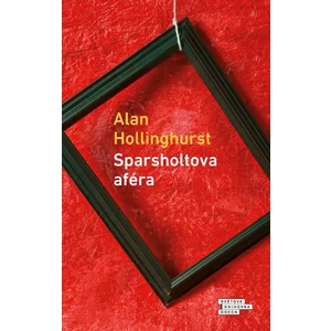 Sparsholtova aféra - Alan Hollinghurst