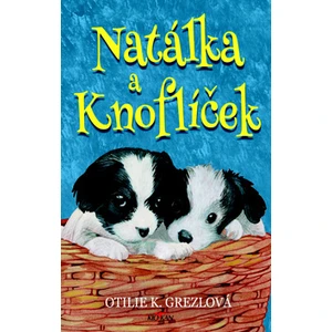 Natálka a Knoflíček - Otilie K. Grezlová