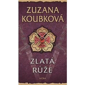 Zlatá růže - Zuzana Koubková