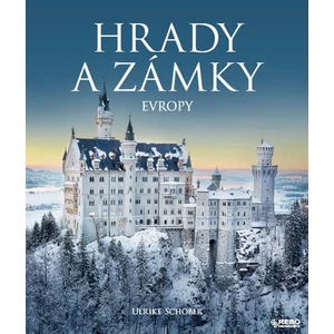 Hrady a zámky Evropy - Ulrike Schöber