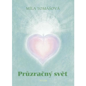 Průzračný svět - Míla Tomášová