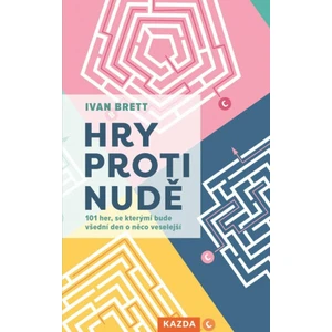 Hry proti nudě - Brett Ivan