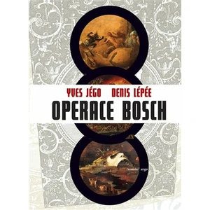 Operace Bosch - Lepée Denis, Yves Jégo