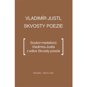 Skvosty poezie - Vladimír Justl