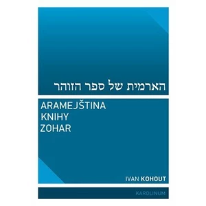 Aramejština knihy Zohar - Ivan Kohout