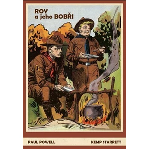 Roy a jeho Bobři - Paul Powell, Starrett Kemp
