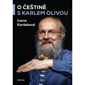 O češtině s Karlem Olivou - Ivana Karásková, Karel Oliva