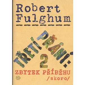 Třetí přání 2: zbytek příběhu (skoro) - Robert Fulghum