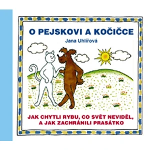 O pejskovi a kočičce Jak chytli rybu, co svět neviděl