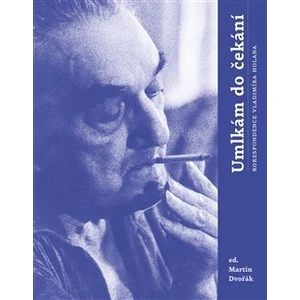 Umlkám do čekání - Vladimír Holan