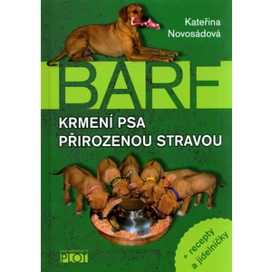 Barf - Krmení psa přirozenou stravou - Kateřina Novosádová