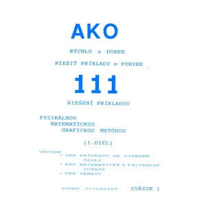Ako rýchlo a dobre riešiť príklady o pohybe I.diel - Marián Olejár, Iveta Olejárová