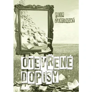 Otevřené dopisy - Petr Žantovský