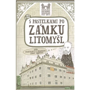 S pastelkami po zámku Litomyšl - Eva Chupíková