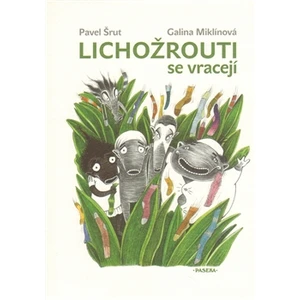 Lichožrouti se vracejí - Pavel Šrut, Galina Miklínová