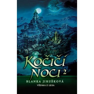 Kočičí noci 2 Vědma z lesa - Jirušková Blanka