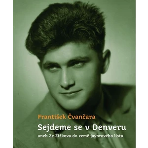 Sejdeme se v Denveru - František Čvančara