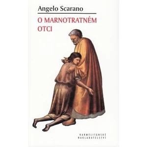 O marnotratném otci - Scarano Angelo