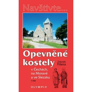 Opevněné kostely I. díl - Zdeněk Fišera