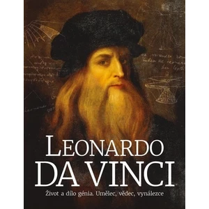Leonardo da Vinci: Život a dílo génia. Umělec, vědec, vynálezce - Matthew Landrus