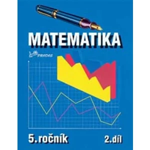 Matematika pro 5. ročník - 2. díl - Josef Molnár, Hana Mikulenková