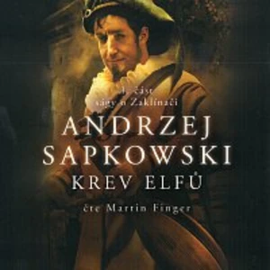 Krev elfů -- Sága o Zaklínači I - Sapkowski Andrzej [CD]
