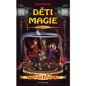 Děti magie 2 - Nepřítel trpaslíků, Balický René