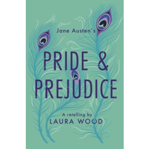 Pride and Prejudice : A Retelling - Woodová Laura