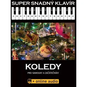 Super Snadný Klavír - Koledy pro samouky a začátečníky