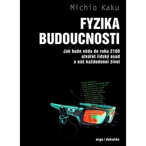 Fyzika budoucnosti - Michio Kaku