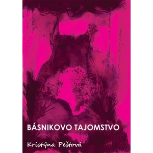 Básnikovo tajomstvo - Peštová Kristýna [E-kniha]