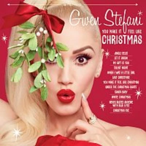You Make It Feel Like Christmas - Stefani Gwen [CD album]
