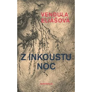 Z inkoustu noc - Eliášová Vendula