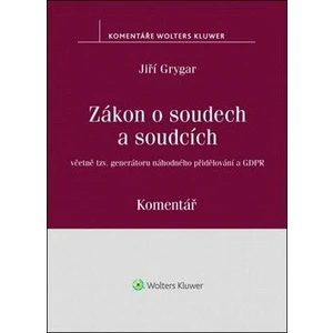 Zákon o soudech a soudcích: Komentář - Jiří Grygar