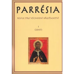 Parrésia 1 (2007) -- Revue pro východní křesťanství