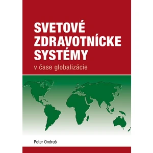 Svetové zdravotnícke systémy v čase globalizácie