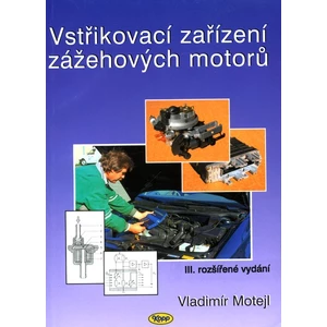 Vstřikovací zařízení zážehových motorů - Motejl Vladimír