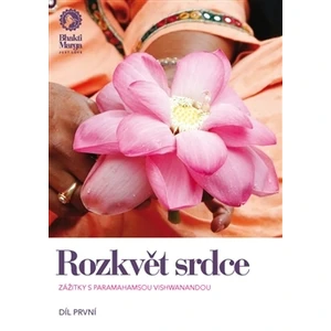 Rozkvět srdce - zažitky s Paramahamsou Vishwanandou