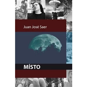 Místo - Saer Juan José