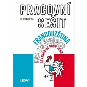 Francouzština pro začátečníky pracovní sešit -- Le français pour vous