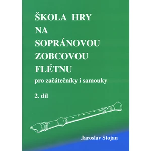 Škola hry na sopránovou zobcovou flétnu 2 -- pro začátečníky i samouky