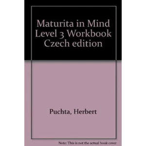 Maturita in Mind: Pracovní sešit 3 - Herbert Puchta, Jeff Stranks, Richard Carter, Peter Lewis-Jones