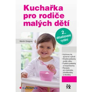 Kuchařka pro rodiče malých dětí -- 2., aktualizované vydání [E-kniha]