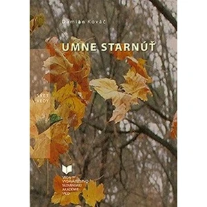 Umne starnúť - Kováč Damián