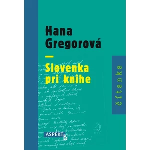 Slovenka pri knihe - Gregorová Hana