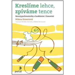 Kreslíme lehce, zpíváme tence - Kmentová, Milena