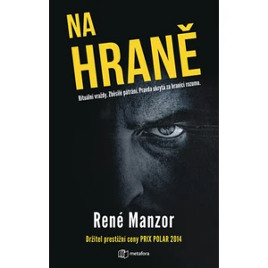 Na hraně, Manzor René